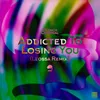 About Addicted to Losing You Song