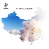 About It Will Grow Song