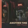 About Another Time Song