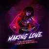 About Making Love Song