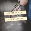 About Rompamos Las Cadenas Del Maltrato Song