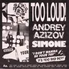 About TOO LOUD! Song
