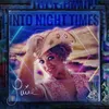 About Into Night Times Song