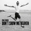 Don't Show Me Heaven