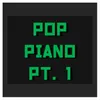 Pop Piano, Pt. 1