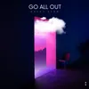 About Go All out (with Big Jeezy) Song