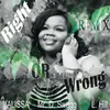 About Right or Wrong (remix) Song