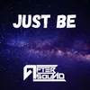 Just Be