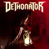 Dethonator