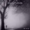About Ghost Lover Song