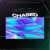 About Chased Song