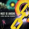 About Must Be Undone Song