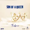 About Son of a Queen Song