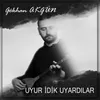 About Uyur İdik Uyardılar Song