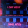 About I Got Next Song