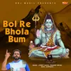 About Bol Re Bhola Bum Song