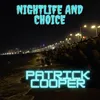 About Nightlife and Choice Song