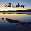 About Still Landscape Song