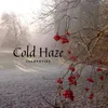 Cold Haze