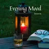 About Evening Mood Song