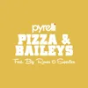 About Pizza & Baileys Song