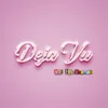 About Deja Vu Song