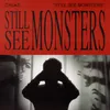 Still See Monsters