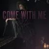 About Come with Me Song