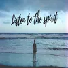 Listen to the Spirit