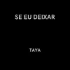 Se Eu Deixar