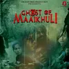 About Ghost of Maaikhuli Song
