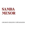 About Samba Menor Song