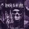 About DEMONS IN MY SOUL Song