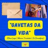 About Gavetas da Vida Song