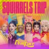 About Squirrel's Trip: Rusical Song