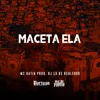 About Maceta Ela Song