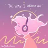 About The Way I Really Am Song