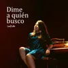 About Dime a Quién Busco Song