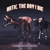 About Until the Day I Die Song