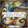 School for the Heart & Mind
