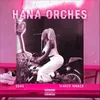 Hana Orches