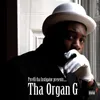 Tha Organ G