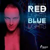 About Red Lights Blue Lights Song