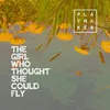 The Girl Who Thought She Could Fly