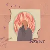 About Burnout Song