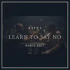 Learn to Say No