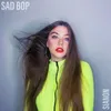 About Sad Bop Song