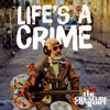 About Life's a Crime Song