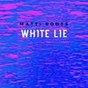 About White Lie Song