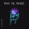 About Now or Never Song